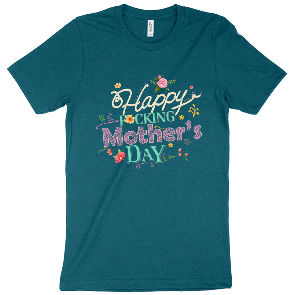 Heather Happy F*cking Mother’s Day T-Shirt – Mother’s Day Apparel Best Sellers Mom Shirts
