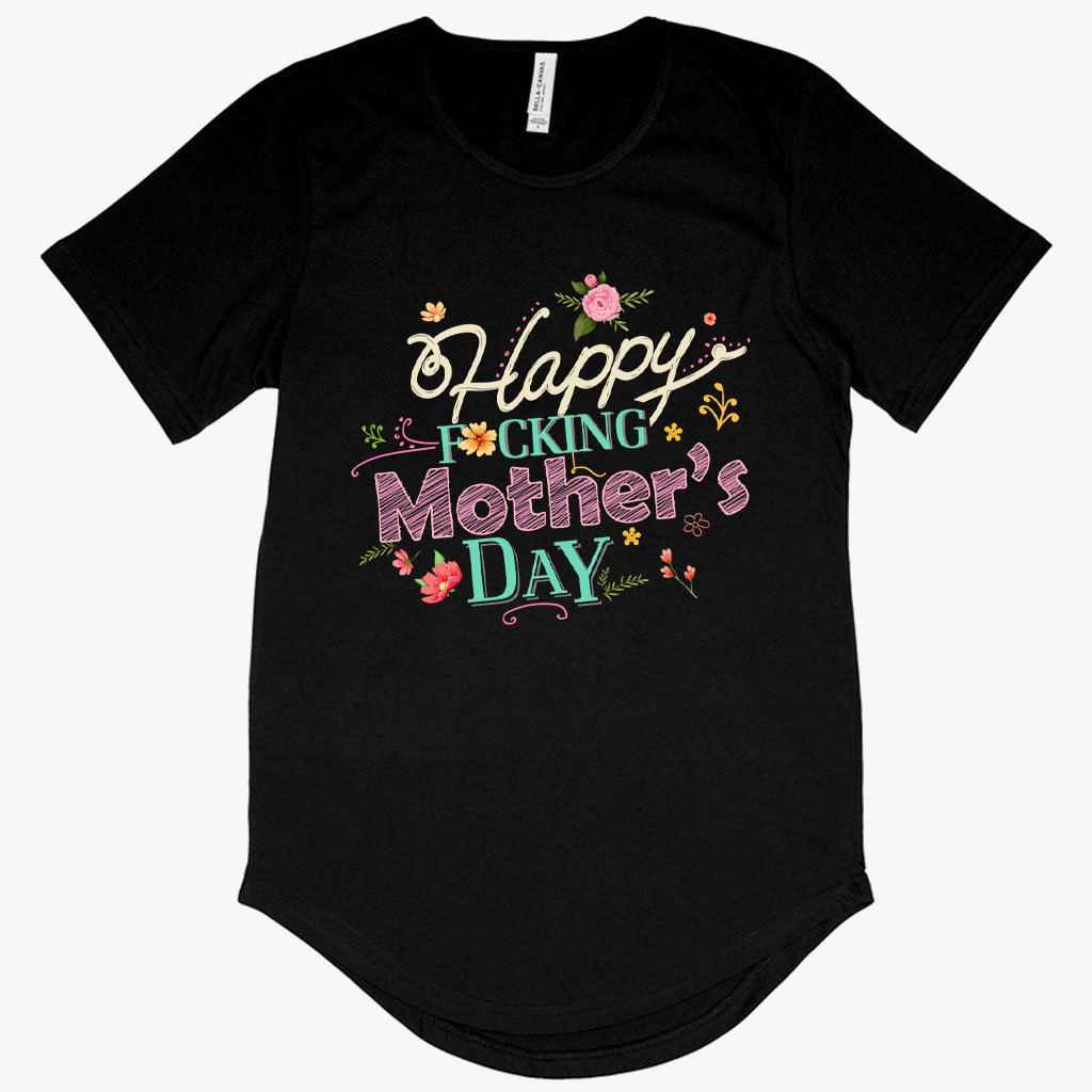 Men’s Happy F*cking Mother’s Day T-Shirt with Curved Hem – Mother’s Day Apparel Best Sellers Mom Shirts
